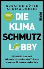 Die Klimaschmutzlobby: Wie