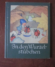 In den Wurzelstübchen von Ida Bohatta  Morpurgo 1932 Kinderbuch !!
