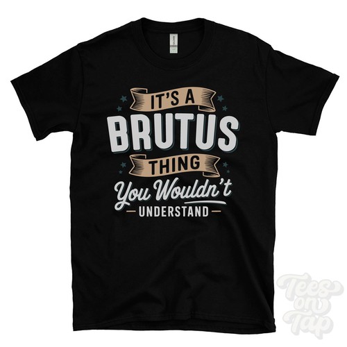 Brutus thing you - a,