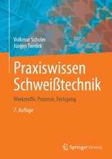 Praxiswissen Schweißtechnik ~