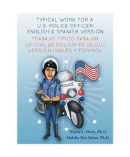 Typical work for a U.S police officer- English and Spanish version Trabajo típi