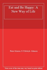 Eat and Be Happy: A New Way of