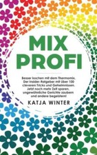 Mixprofi: Besser Kochen Mit