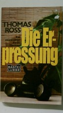 99114 Thomas Ross DIE ERPRESSUNG Roman ; e. exot. Polit-Thriller