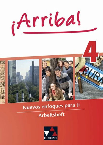 Arriba arbeitsheft 4 - ¡arriba!,