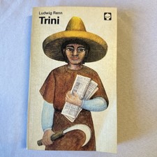 Ludwig Renn, Trini, guter