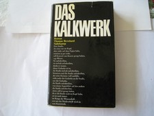 Thomas Bernhard: Das Kalkwerk