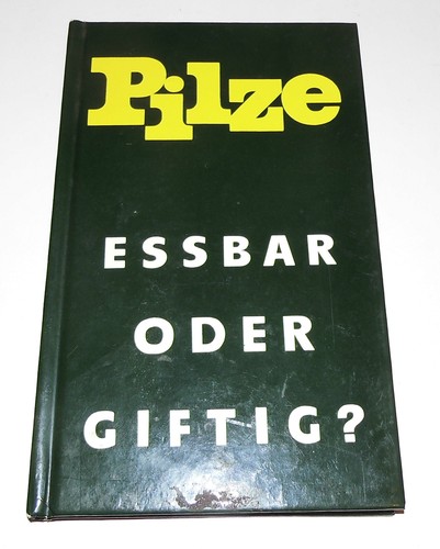 Pilze essbar oder giftig - giftig,, 23