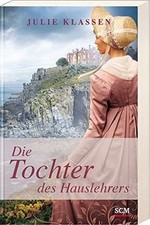 Die Tochter des Hauslehrers von Klassen, Julie | Buch | Zustand sehr gut