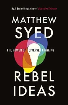 Rebel ideas the power of - the,