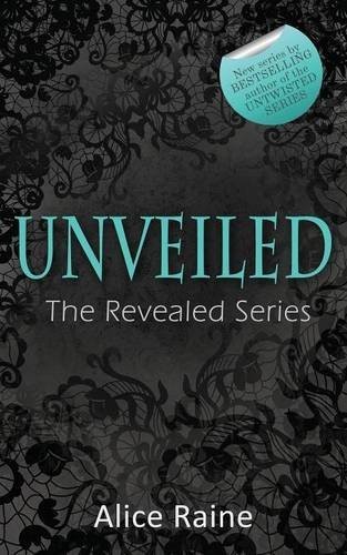 Unveiled alice raine - unveiled,alice,