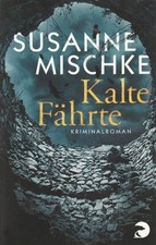 Kalte Fährte: Kriminalroman