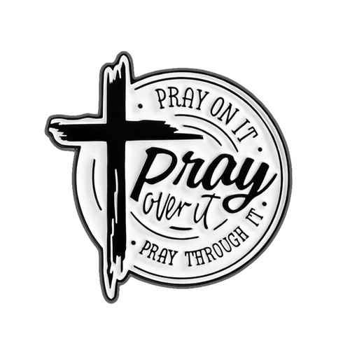 Pray over it - over,