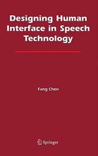 Designing Human Interface in Speech Technology by Chen, Fang
