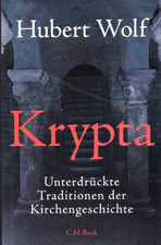 Hubert Wolf »Krypta« (München 2015) 231 S.