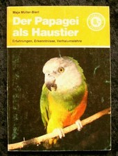 Maja Müller-Bierl: Der Papagei als Haustier