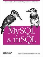 MySQL and MSQL by George Reese, Tim King, Randy Jay Yarger (Book, 1999)