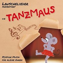 Tanzmaus von lauschelieder - von, |