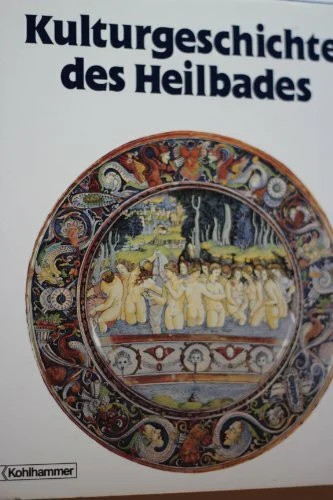 Kulturgeschichte des heilbades - kulturgeschichte,