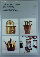Mechthild Wiswe: "Hausrat aus Kupfer und Messing" (120228)