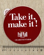 Aufkleber/Sticker Pall Mall Take it make it Zigaretten Tabak