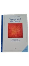 Trauma und die Folgen Teil 1 -