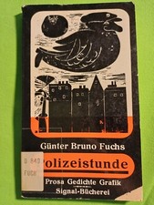 Polizeistunde Prosa, Gedichte, Grafik. Guenter Bruno Fuchs: