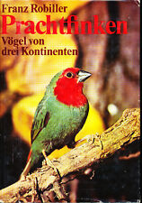 F.Robiller / Prachtfinken - Vögel von drei Kontinenten