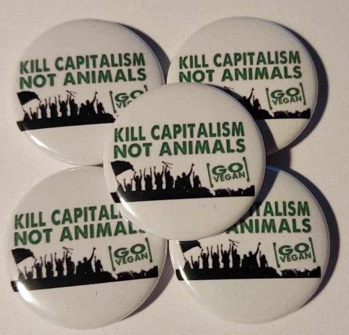 Kill capitalism not animals - 1x,