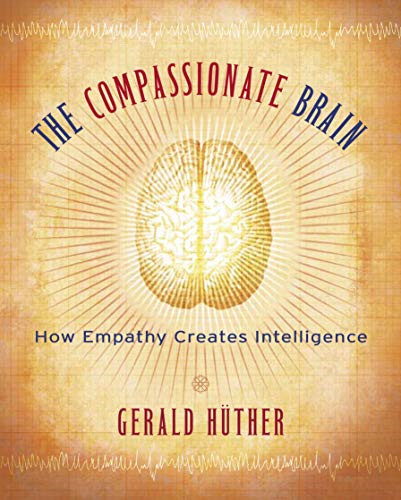 The compassionate brain - the, brain:
