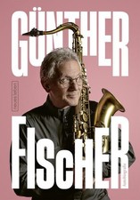 Günther Fischer. Autobiografie. Fischer, Günther:
