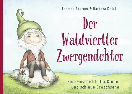 Der waldviertler zwergendoktor - der,
