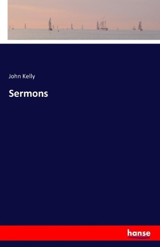 Sermons john kelly - john,