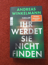 Andreas Winkelmann - Ihr werdet sie nicht finden (Thriller, Rororo)