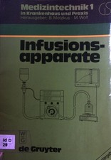 Infusionsapparate, Testergebnisse. Medizintechnik in Krankenhaus und Praxis ; 1 