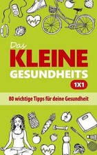Das kleine Gesundheits 1x1: 80