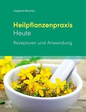 Heilpflanzenpraxis Heute Rezepturen und Anwendung Bäumler, Siegfried: