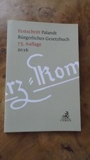 Festschrift Palandt Bürgerliches Gesetzbuch 75. Auflage 2016 C. H. Beck Verlag