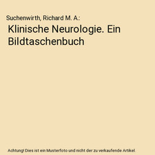 Klinische Neurologie. Ein Bildtaschenbuch, Suchenwirth, Richard M. A.