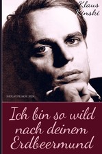 Klaus Kinski: Ich bin so wild