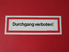 altes DDR Schild Hinweisschild Fabrikschild " Durchgang verboten  " (14)