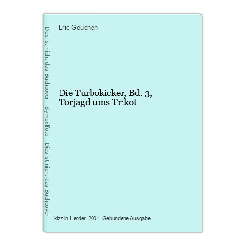 Die turbokicker torjagd - bd.3,,