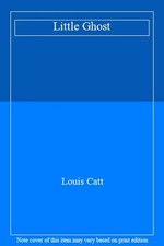 Little Ghost,Louis Catt