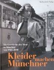 Kleider machen Münchner. Die Geschichte der Mode in Münc... | Buch | Zustand gut