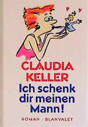 Ich schenk dir meinen mann - ich,