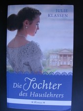 Die Tochter des Hauslehrers von Julie Klassen (2013, Taschenbuch)