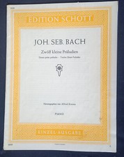 ? Zwölf kleine Präludien Joh. Seb. Bach / Edition Schott / Piano / 0849