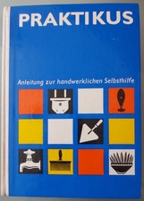 Praktikus - Anleitung zur handwerklichen Selbsthilfe- DDR 1980