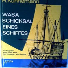 Wasa Schicksal eines Schiffes: Das Flaggschiff König Gustav Adolfs Sein Untergan