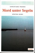Mord unter Segeln Christiane Segeln Küsten Krimi  neu Emons Verlag 2016